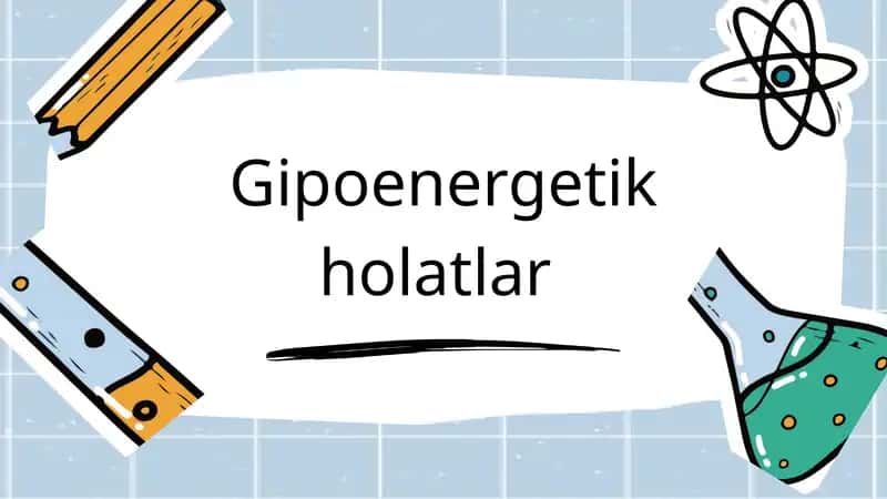 Gipoenergetik holatlar 1