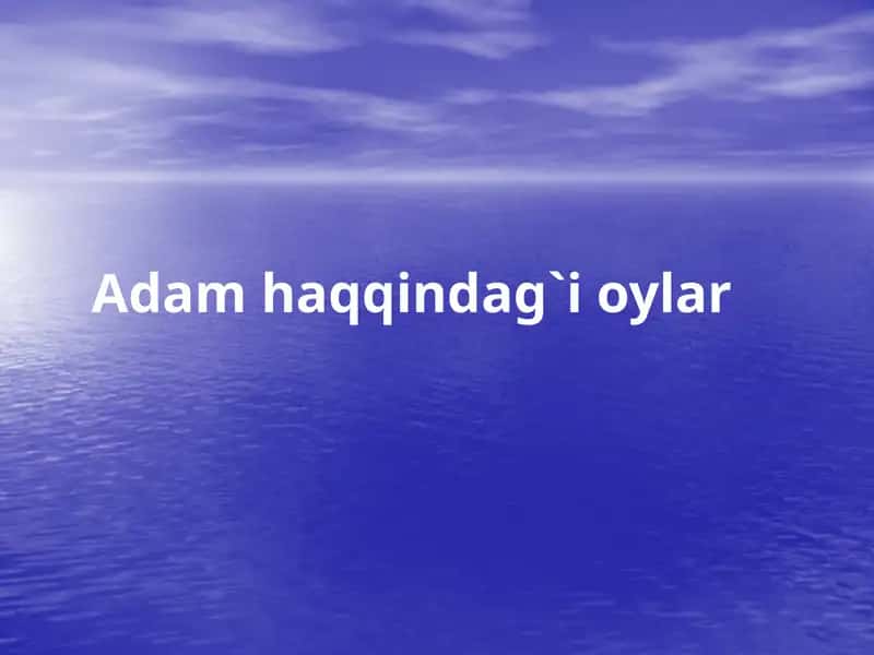 Adam haqqindag`i oylar 1
