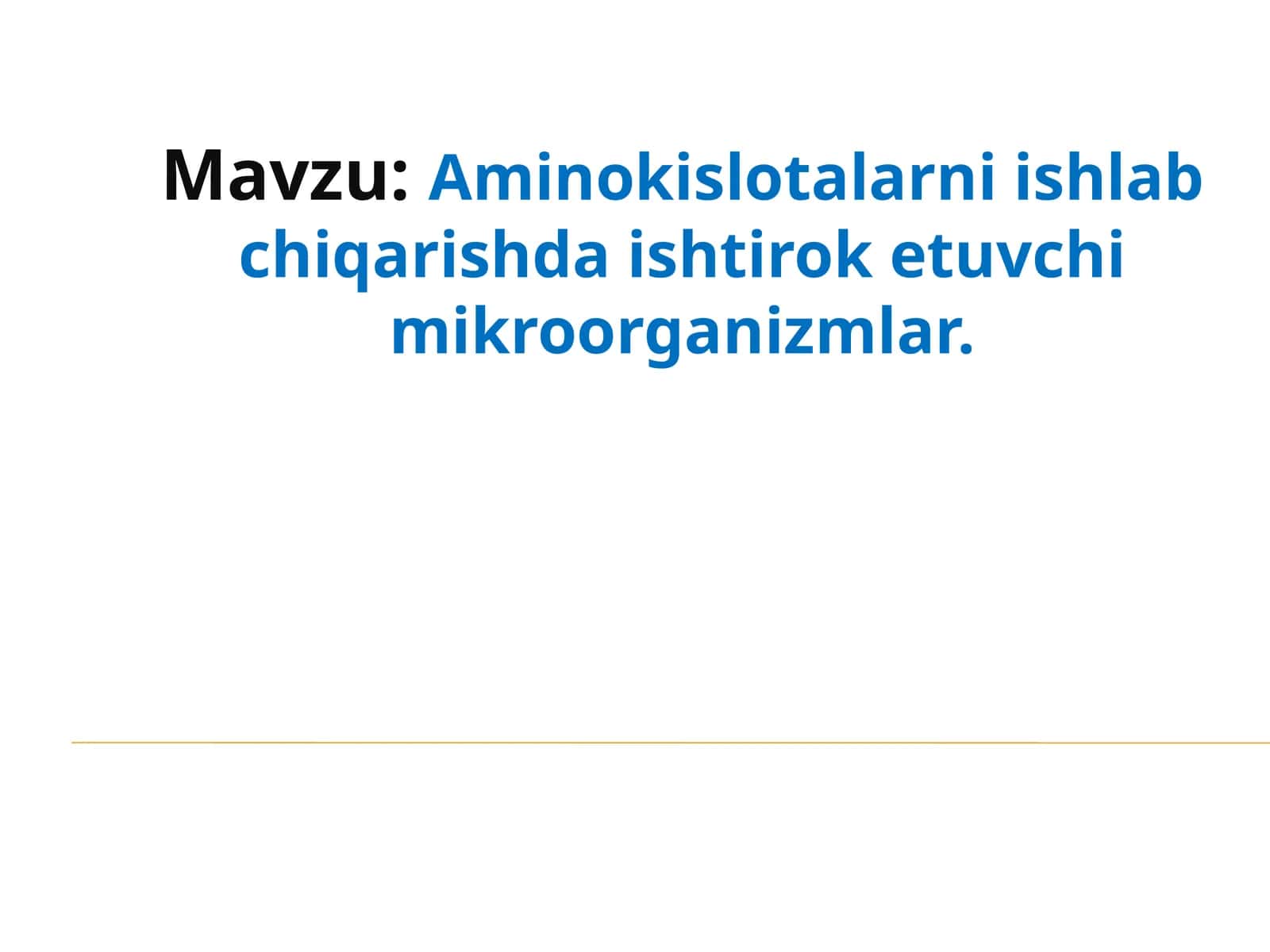 Aminokislotalarni ishlab chiqarishda ishtirok etuvchi mikroorganizmlar 1