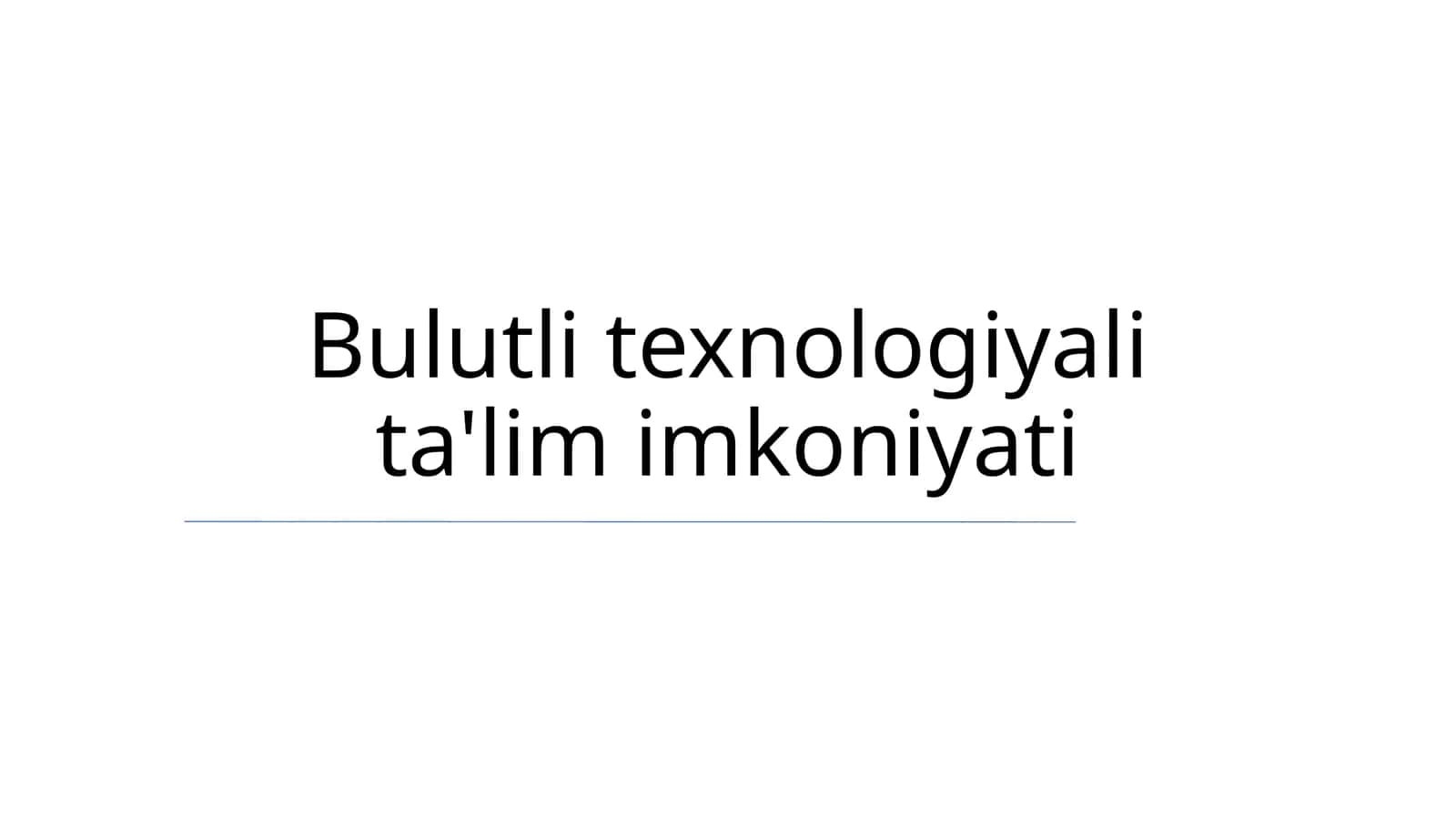 Bulutli texnologiyali ta'lim imkoniyati 1