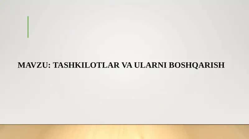 TASHKILOTLARVA ULARNI BOSHQARISH 1