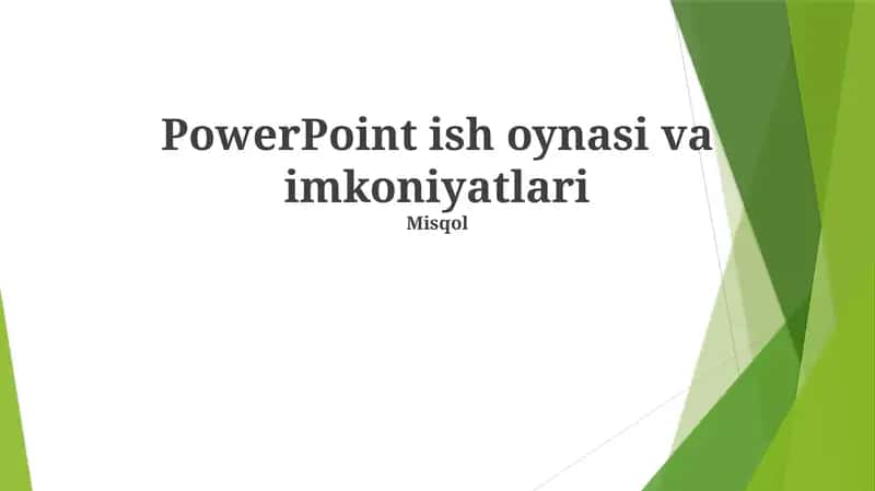 PowerPoint ish oynasi va imkoniyatlari 1