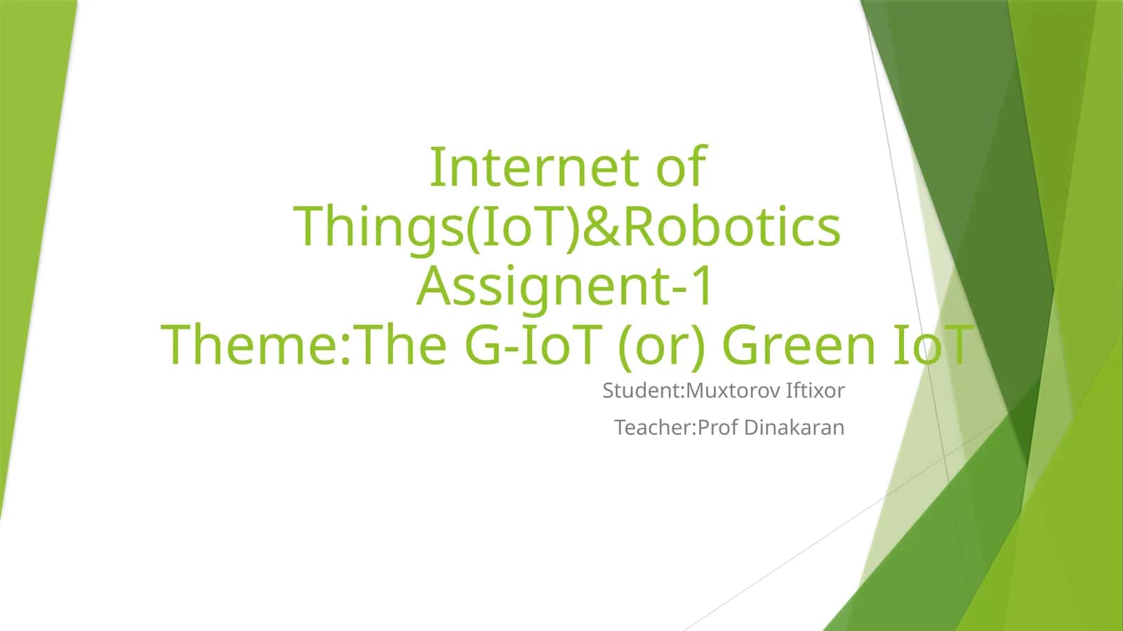 The G-IoT (or) Green IoT 1