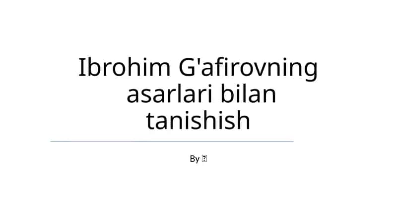 Ibrohim G'afirovning asarlari bilan tanishish 1
