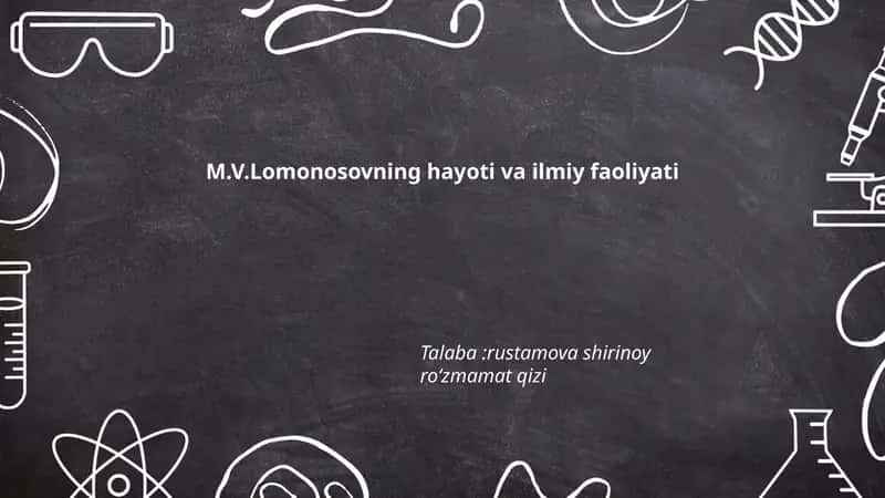 M.V.Lomonosovning hayoti va ilmiy faoliyati 1