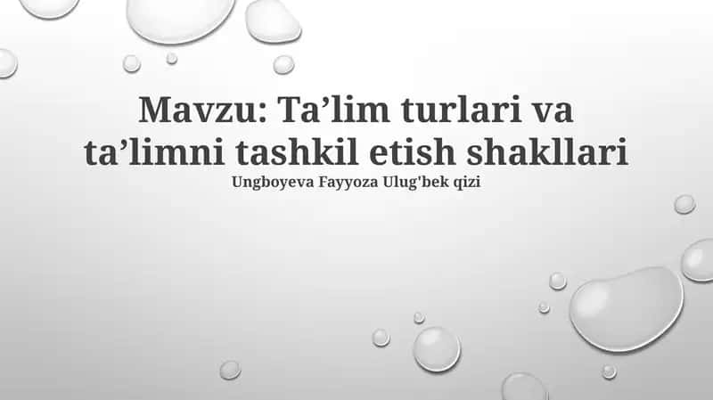 Taʼlim turlari va taʼlimni tashkil etish shakllari 1