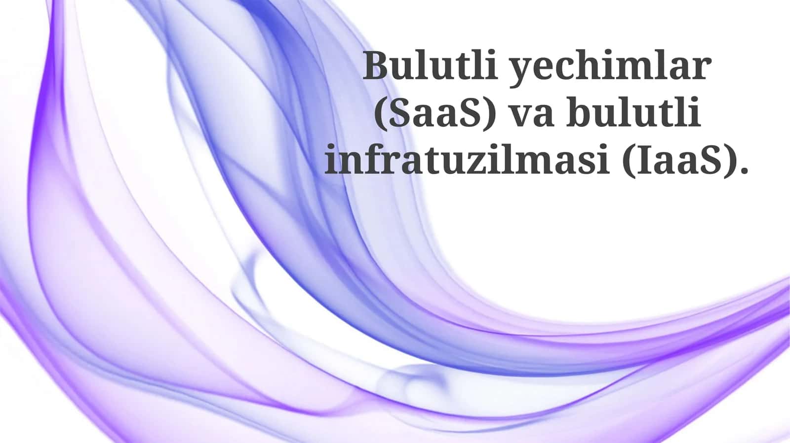 Bulut Yechimlari (SaaS)ga Umumiy Nuqtai 1