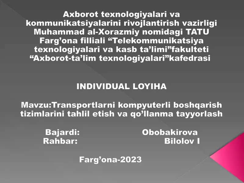 Transportlarni kompyuterli boshqarish tizimlarini tahlil etish va qo’llanma tayyorlash 1