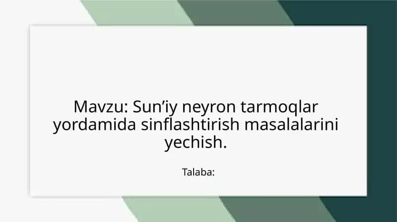 Sun’iy neyron tarmoqlari yordamida sinflashtirish masalalari 1