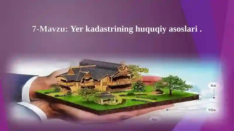 Yer kadastrining huquqiy asoslari