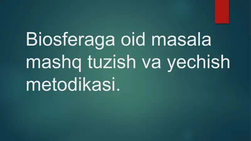 Biosferagaoid masala mashq tuzish va yechish metodikasi 1