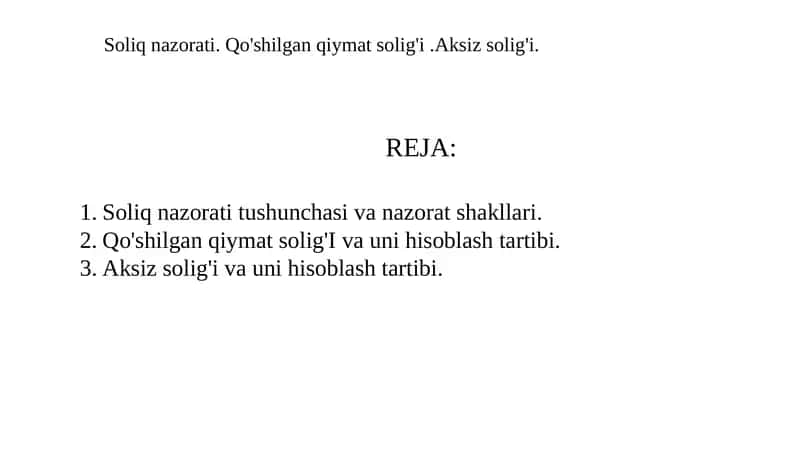 Soliq nazorati. Qo'shilgan qiymat solig'i .Aksiz solig'i. 1