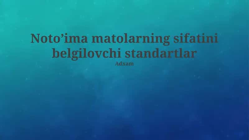 Noto’ima matolarning sifatini belgilovchi standartlar 1
