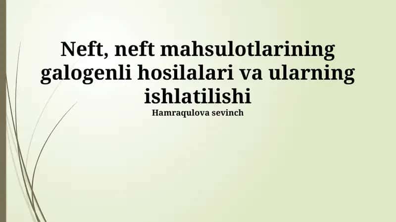 Galogenli neft mahsulotlarining ekologik xavfsizligi 1