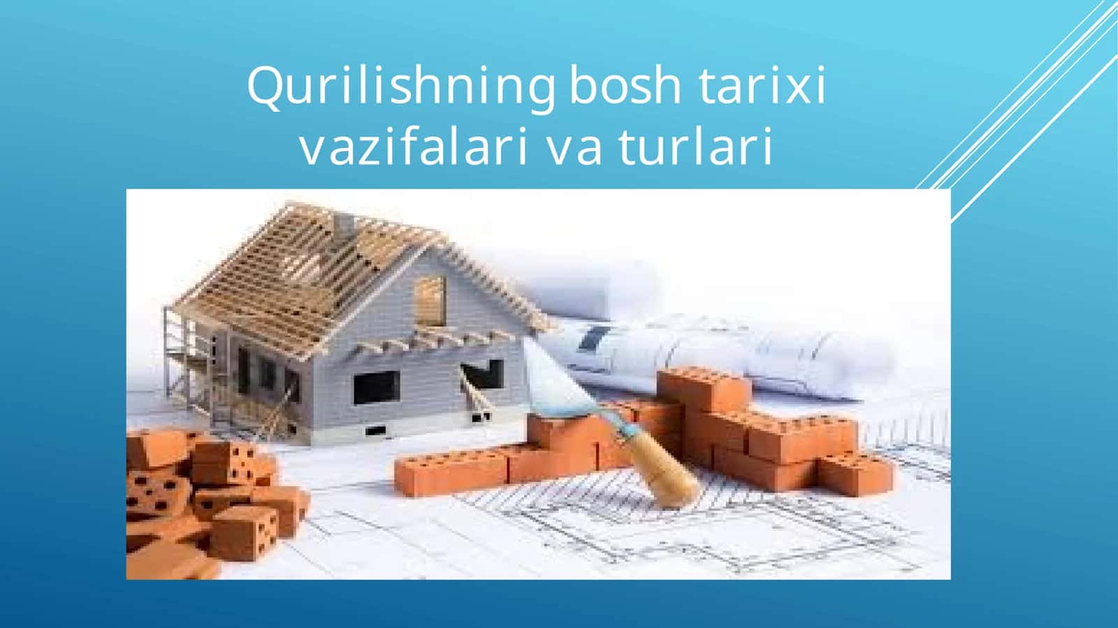 Qurilish bosh tarixi 1
