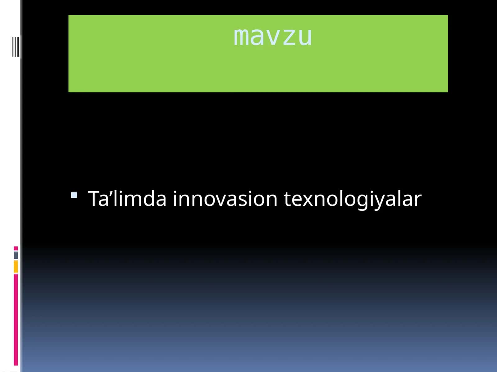 Ta’limda innovasion texnologiyalar 1