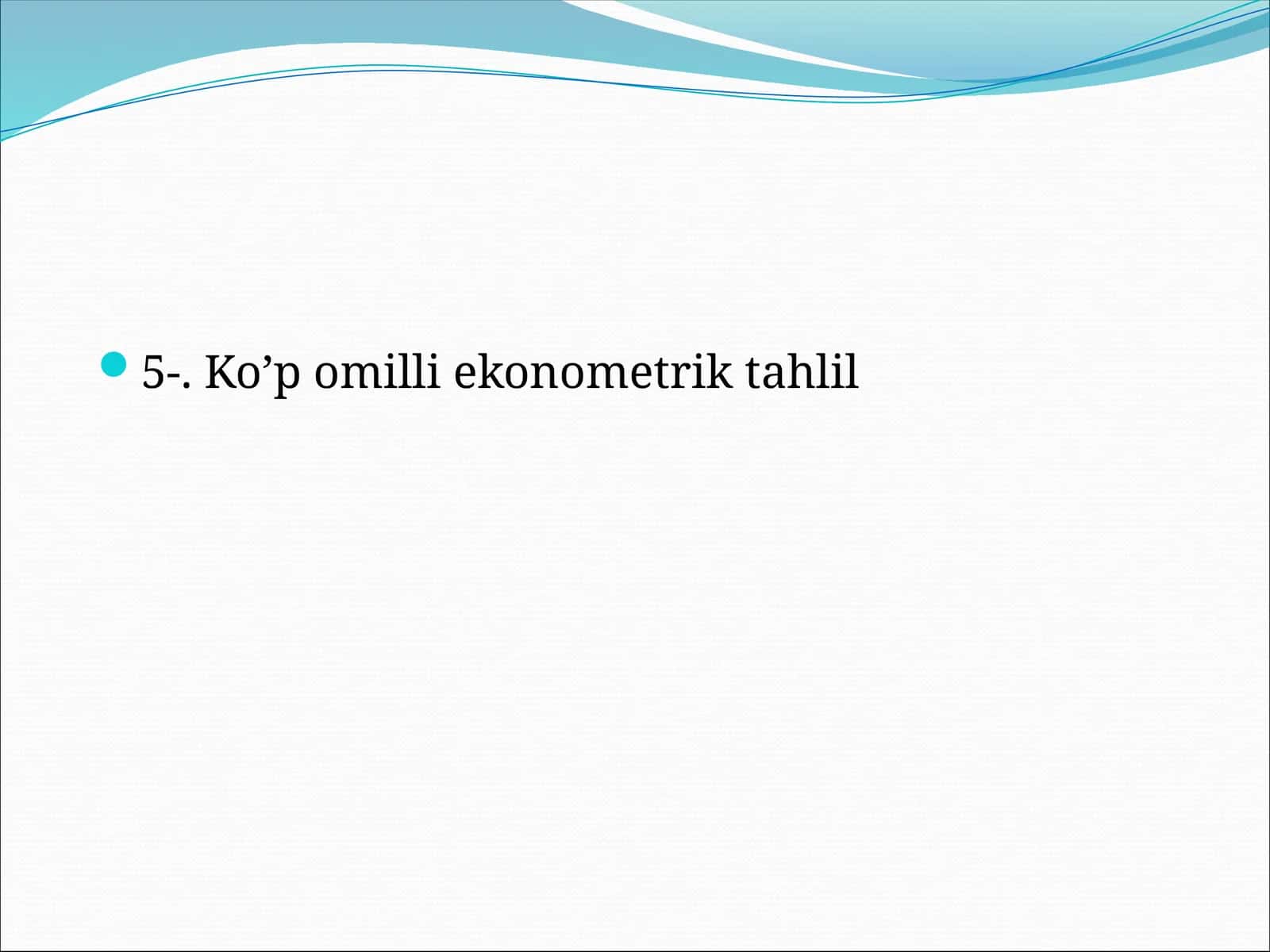 Ko’p omilli ekonometrik tahlil 1