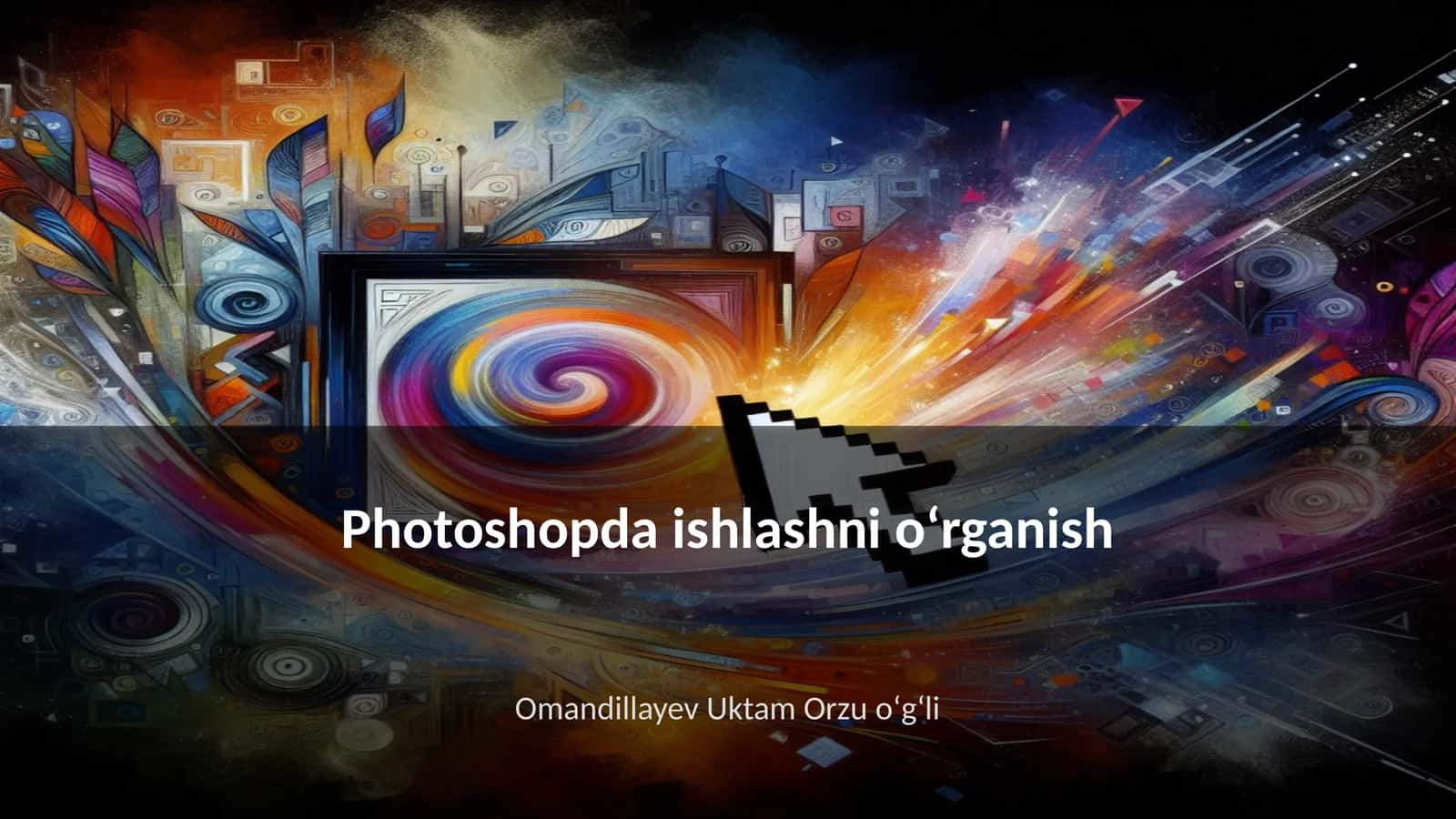 Photoshopda ishlashni oʻrganish 1