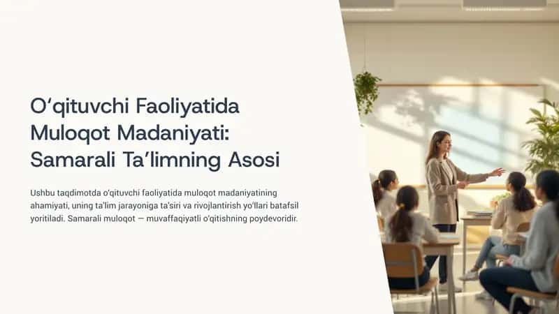 O‘qituvchi Faoliyatida Muloqot Madaniyati: Samarali Ta’limning Asosi 1