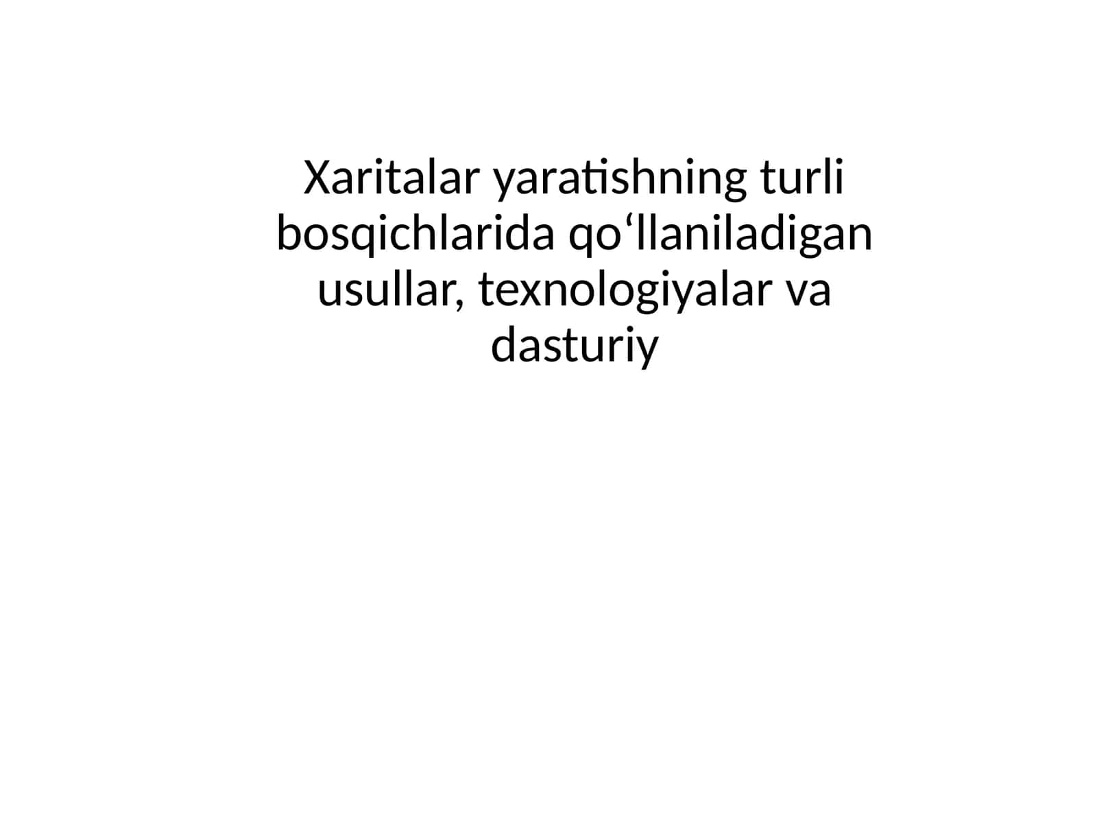 Xaritalar yaratish bosqichlari 1