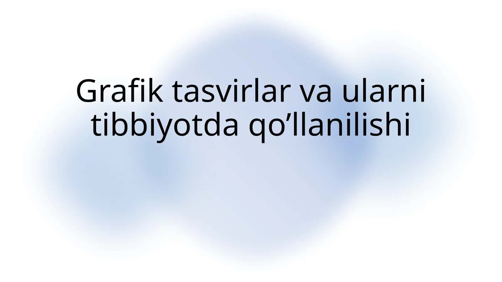 Grafik tasvirlar va ularni tibbiyotda qo’llanilishi 1