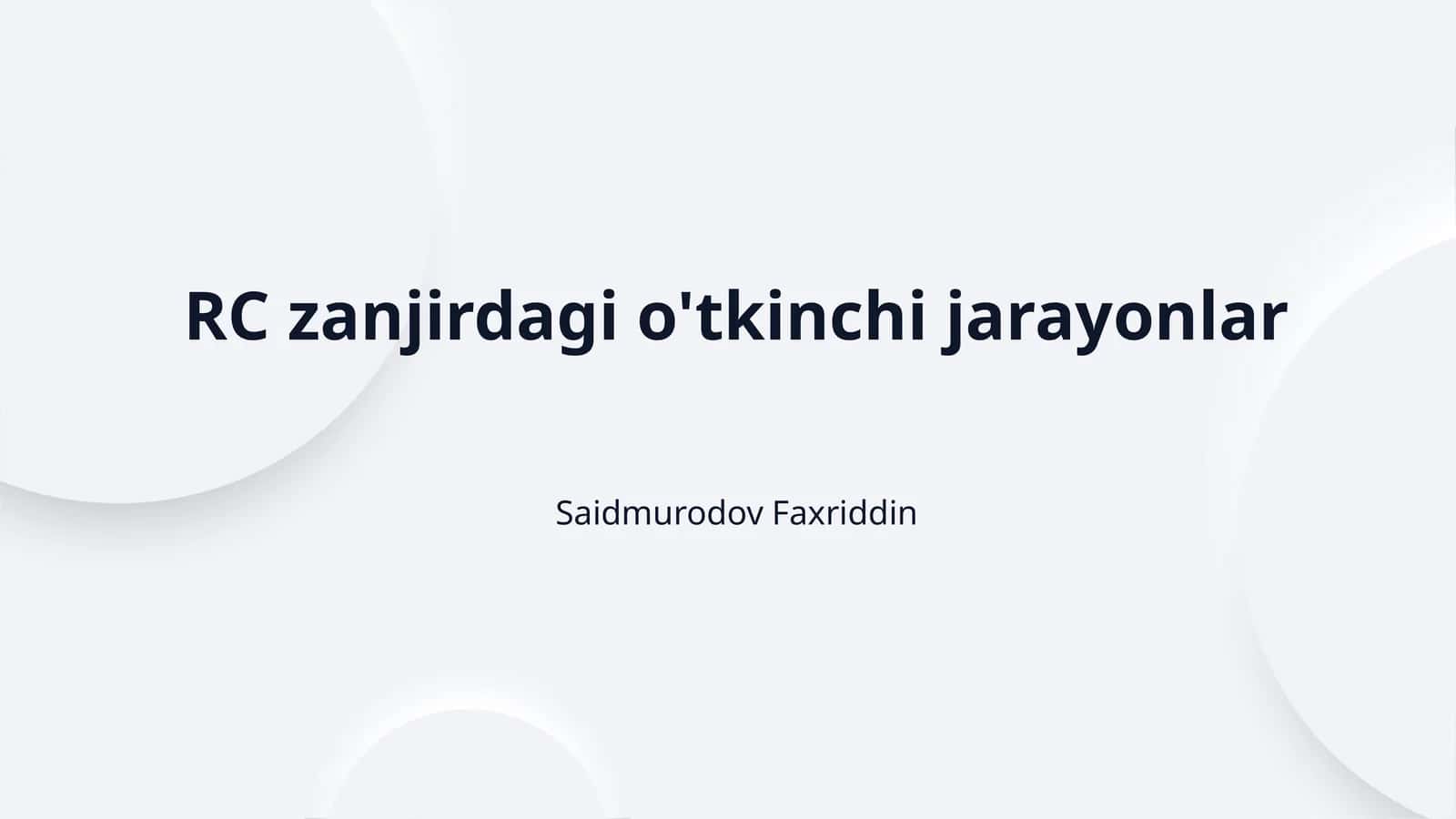 RC zanjirdagi o'tkinchi jarayonlar 1