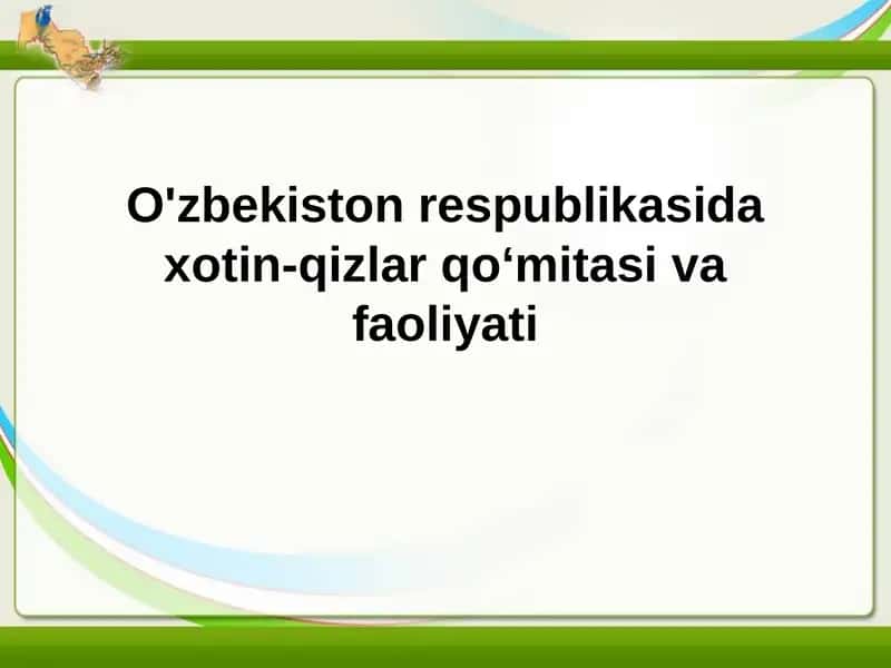 O'zbekiston Respublikasi xotin-qizlar qo'mitasi faoliyati 1