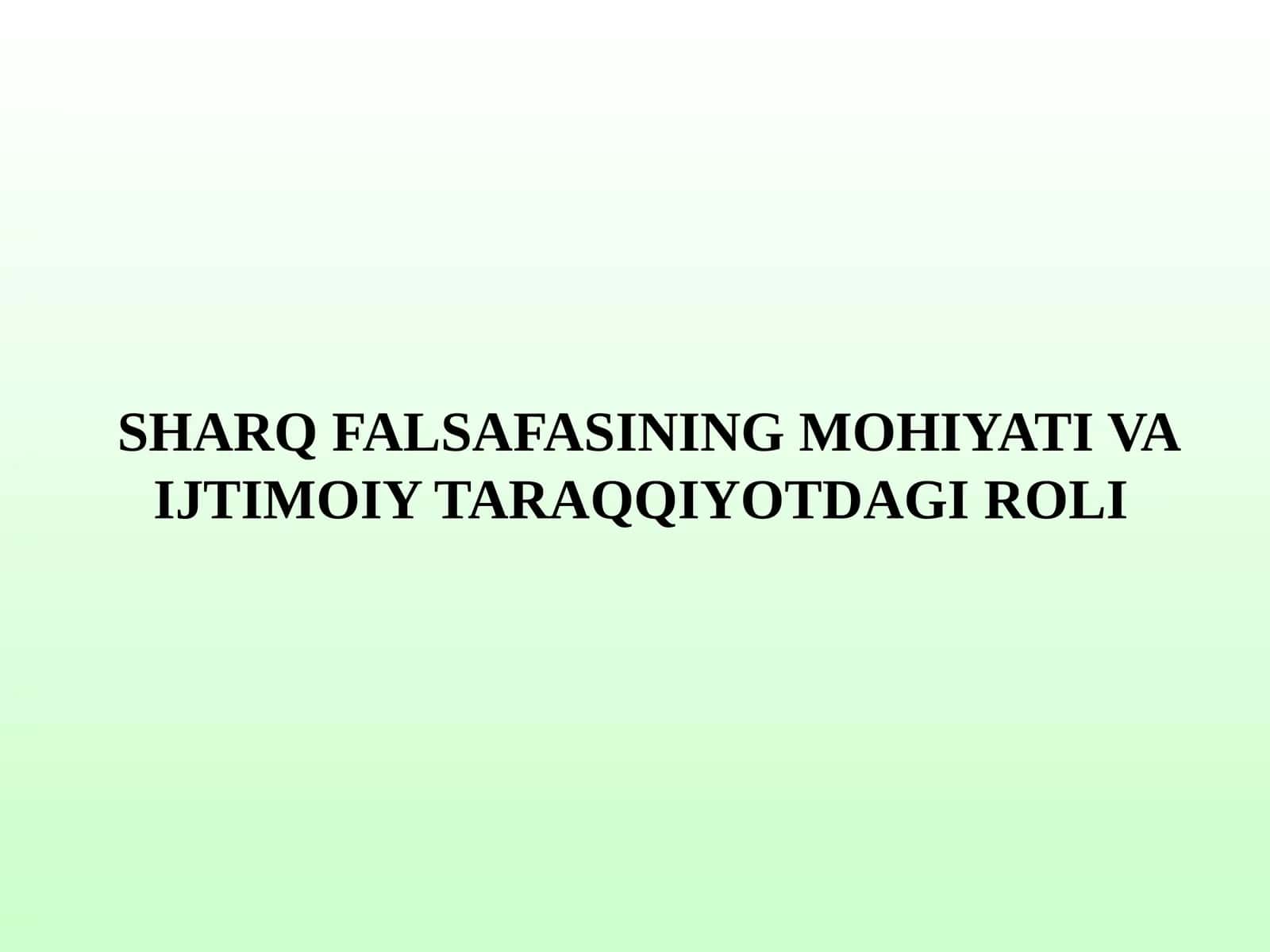 SHARQ FALSAFASINING MOHIYATI VA IJTIMOIY TARAQQIYOTDAGI ROLI 1