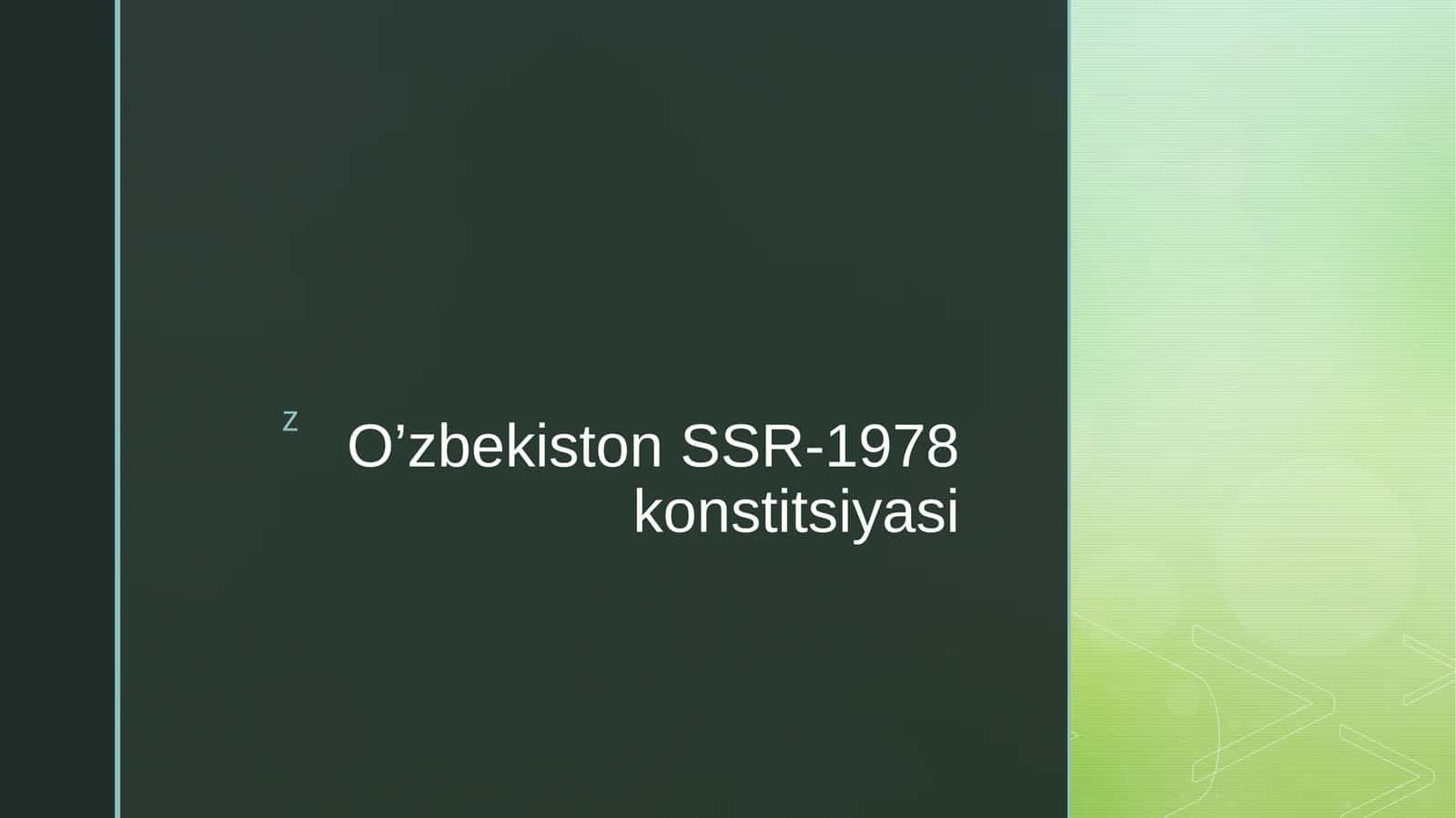 O’zbekiston SSR-1978 konstitsiyasi 1