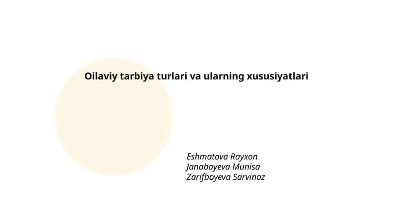 Oilaviy tarbiya turlari va ularning xususiyatlari 1