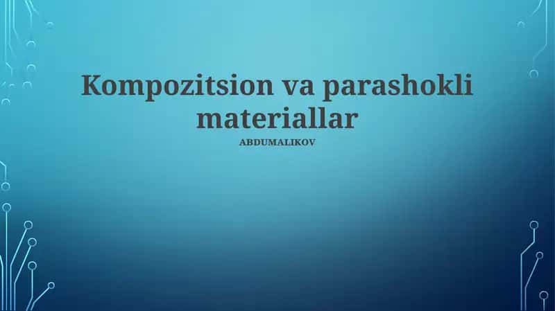 Kompozitsion va parashokli materiallar 1