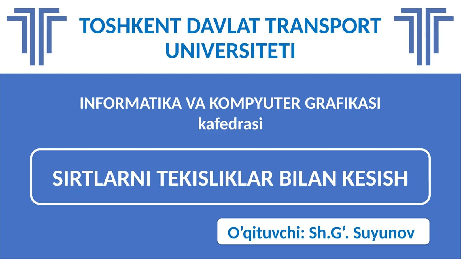 SIRTLARNI TEKISLIKLAR BILAN KESISH 1