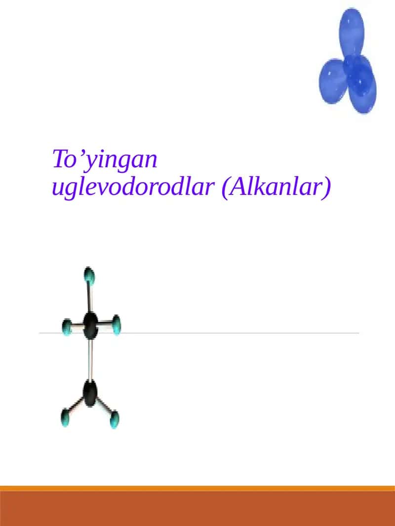 To’yingan uglevodorodlar (Alkanlar) 1