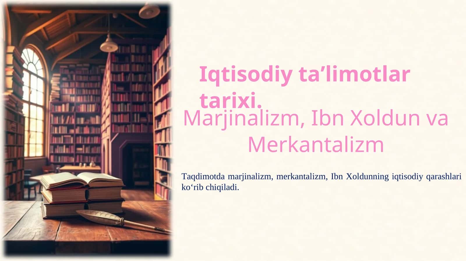 Ibn xoldun iqtisodiy qarashlari, marjinalizm, merkantalizm 1