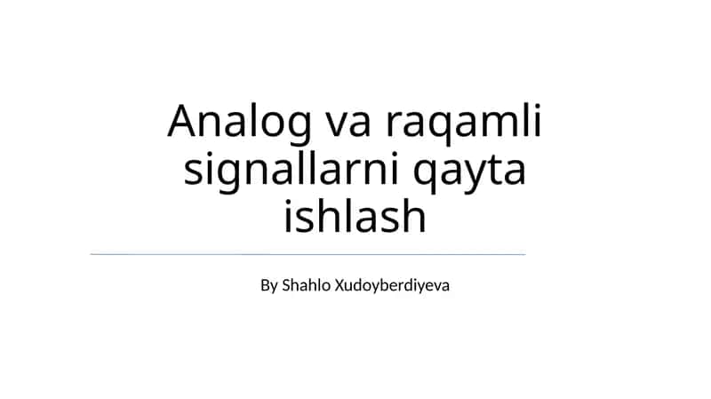Analog va raqamli signallarni qayta ishlash 1