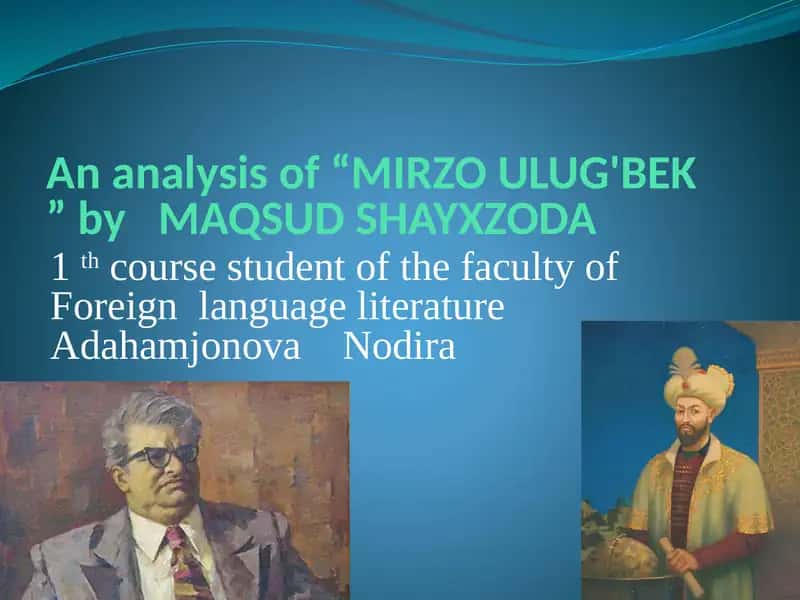 "MIRZO ULUG'BEK" by MAQSUD SHAYXZODA 1