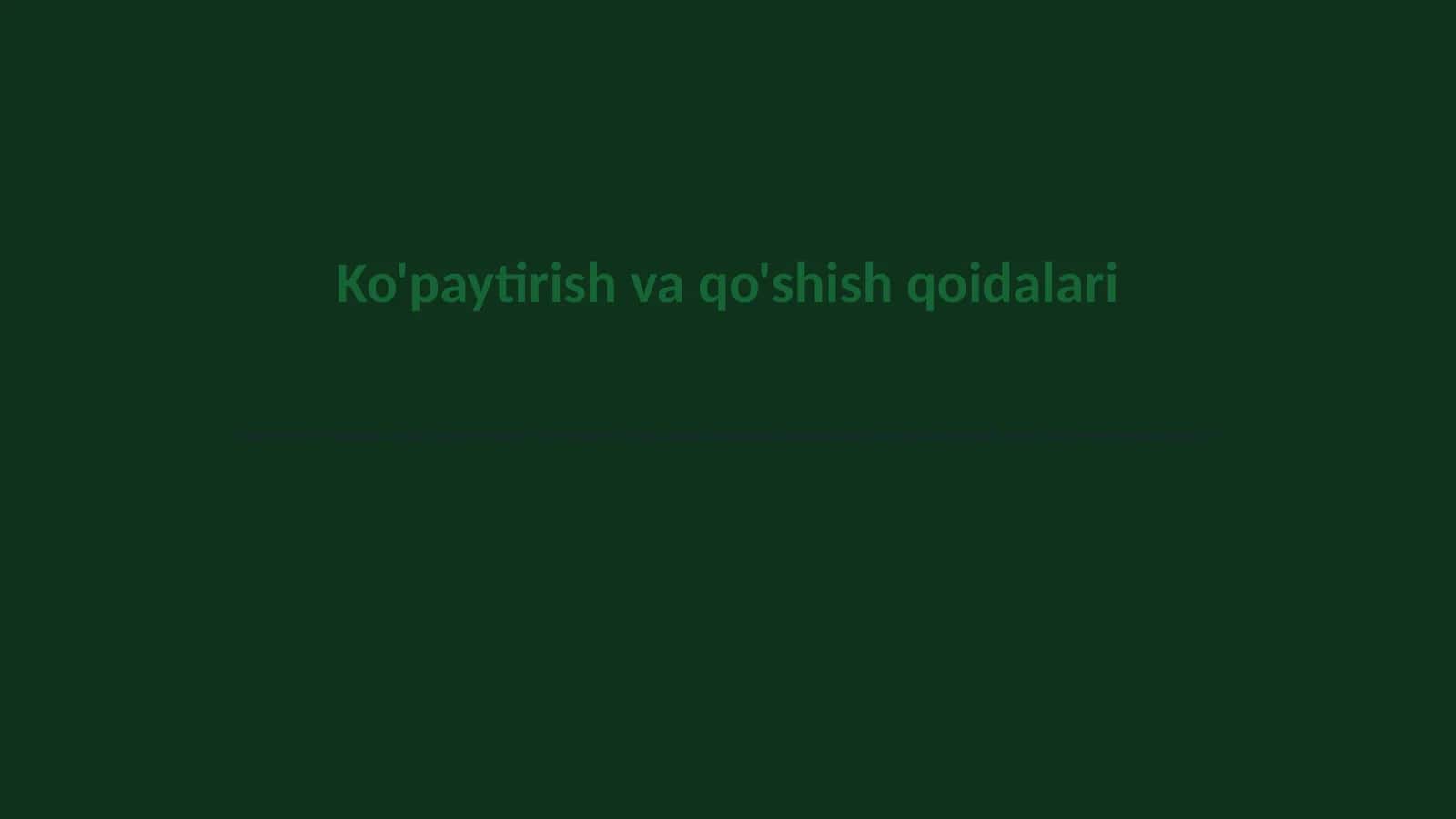 Ko'paytirish va qo'shish qoidalari 1