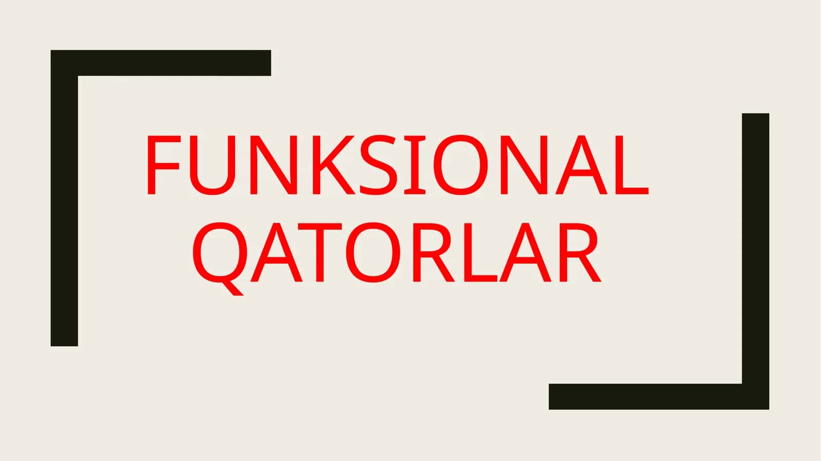 FUNKSIONAL QATORLAR 1