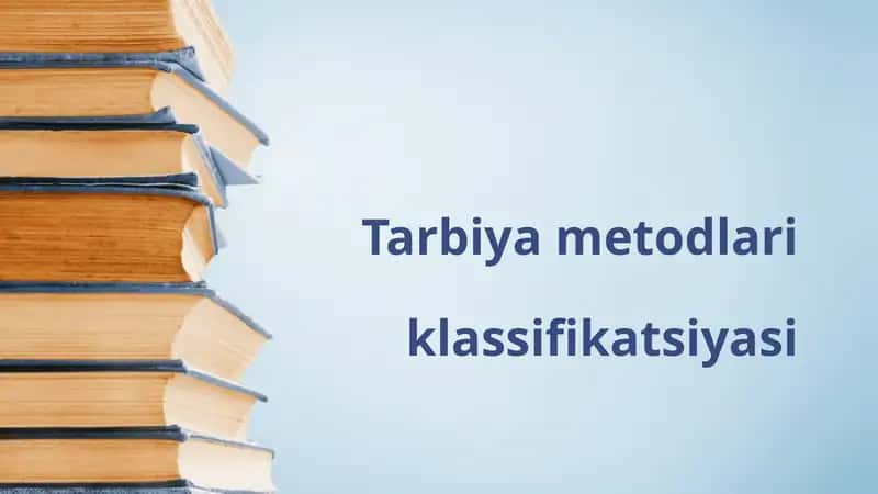 Tarbiya Metodlari Klassifikatsiyasi 1