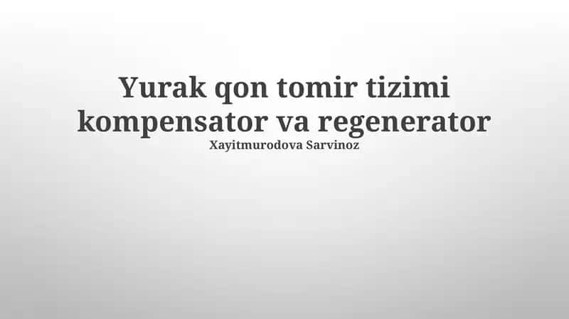 Yurak qon tomir tizimi kompensator va regenerator 1