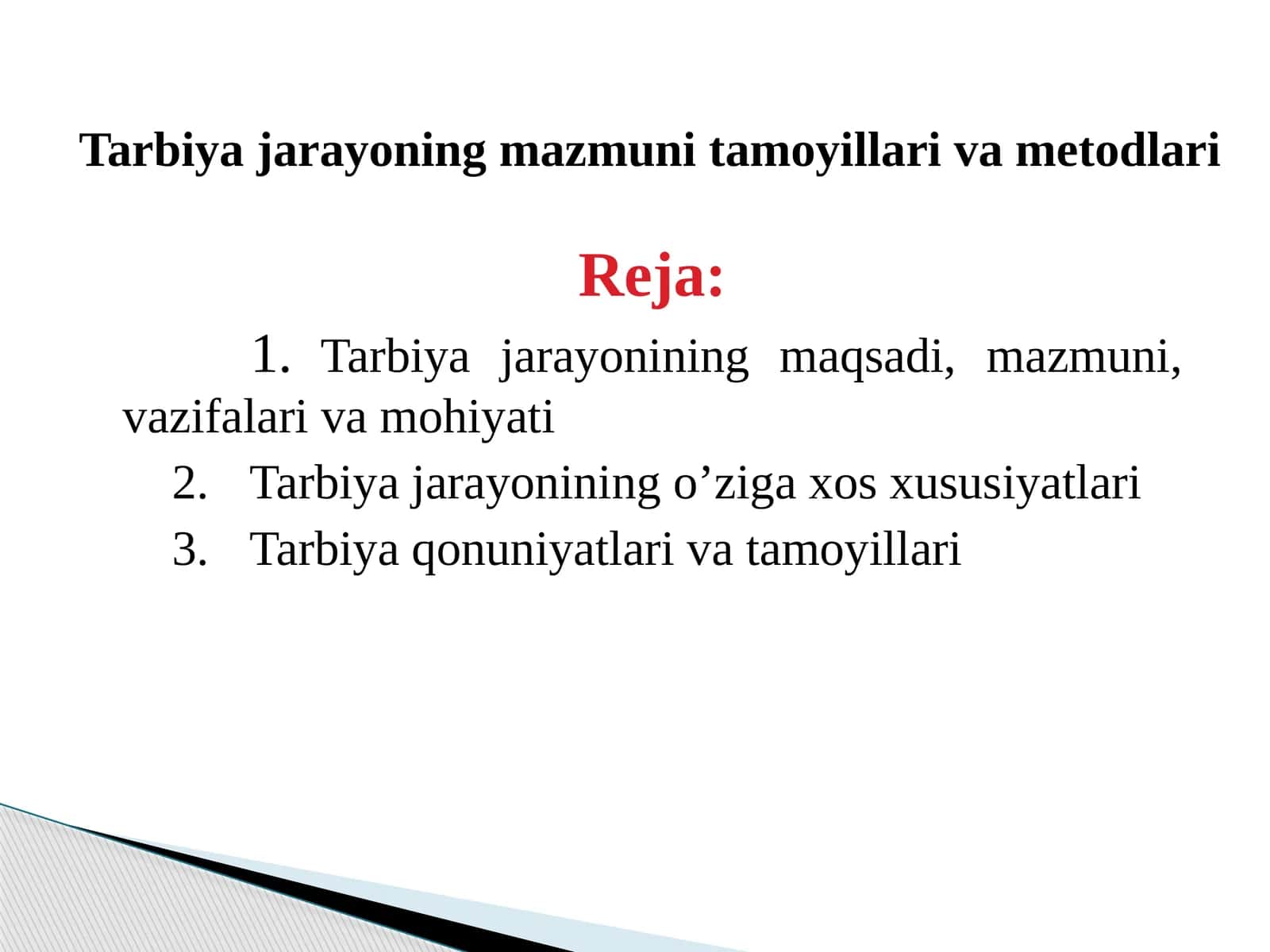 Tarbiya jarayoning mazmuni, kamoyillari va metodi 1