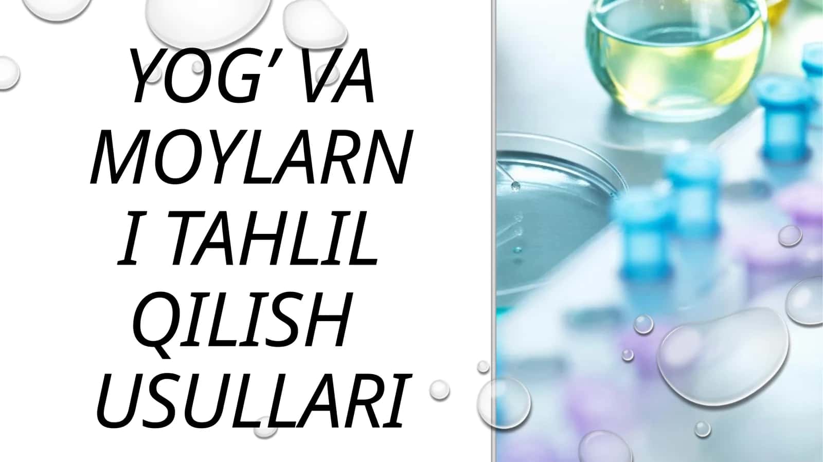 YOG’ VA MOYLARNI TAHLIL QILISH USULLARI 1