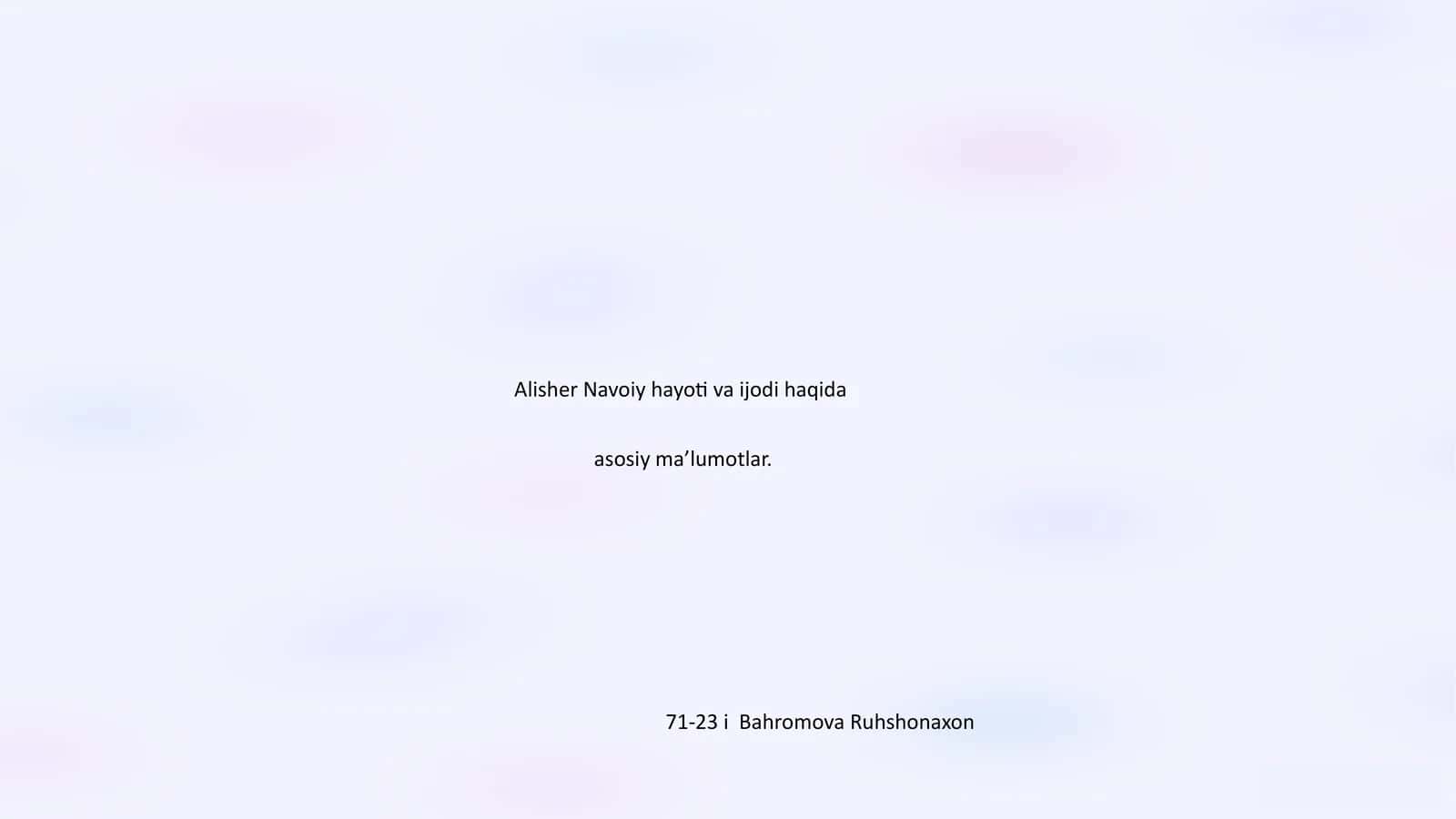 Alisher Navoiy hayoti va ijodi haqida asosiy ma’lumotlar 1