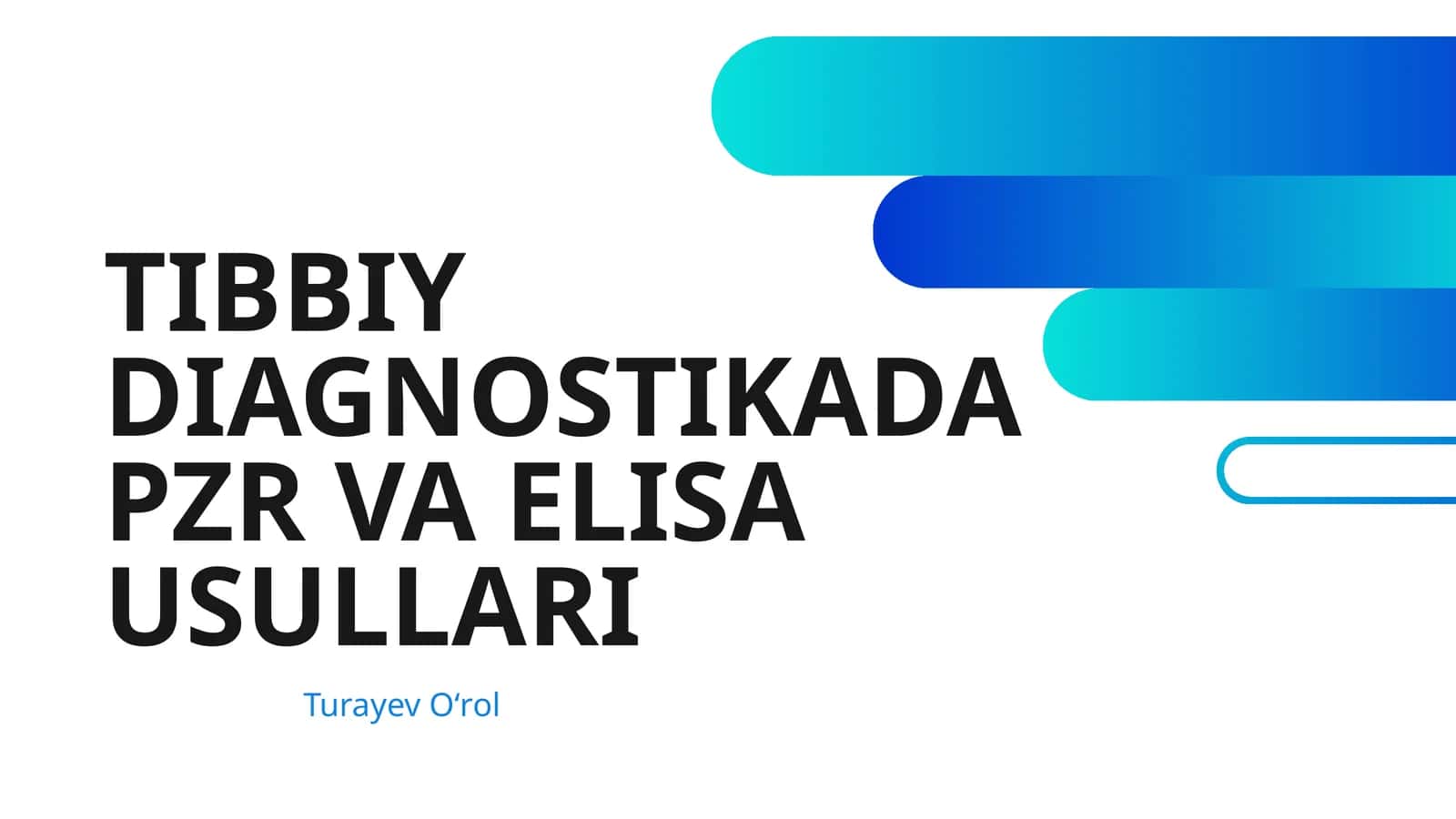 TIBBIY DIAGNOSTIKADA PZR VA ELISA USULLARI 1