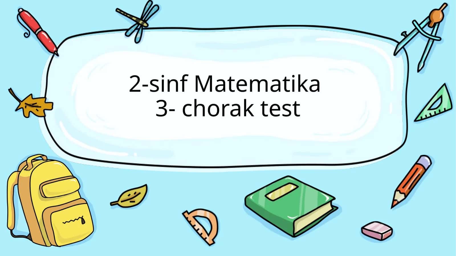 2-sinf Matematika3- chorak test 1