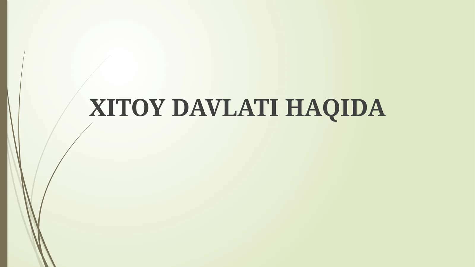 XITOY DAVLATI HAQIDA 1