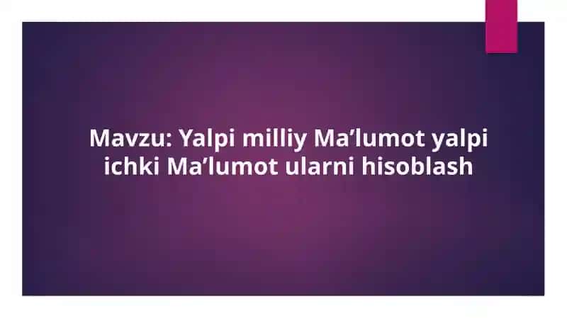 Yalpi milliy Ma’lumot yalpi ichki Ma’lumot ularni hisoblash