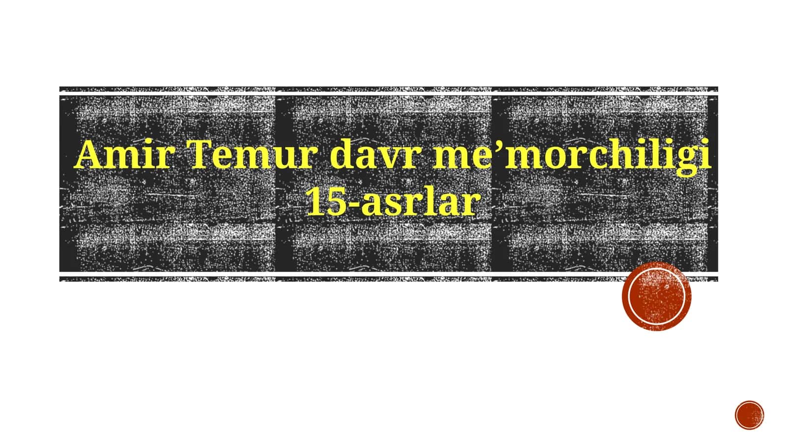 Shahrisabzdagi me'moriy yodgorliklar 1