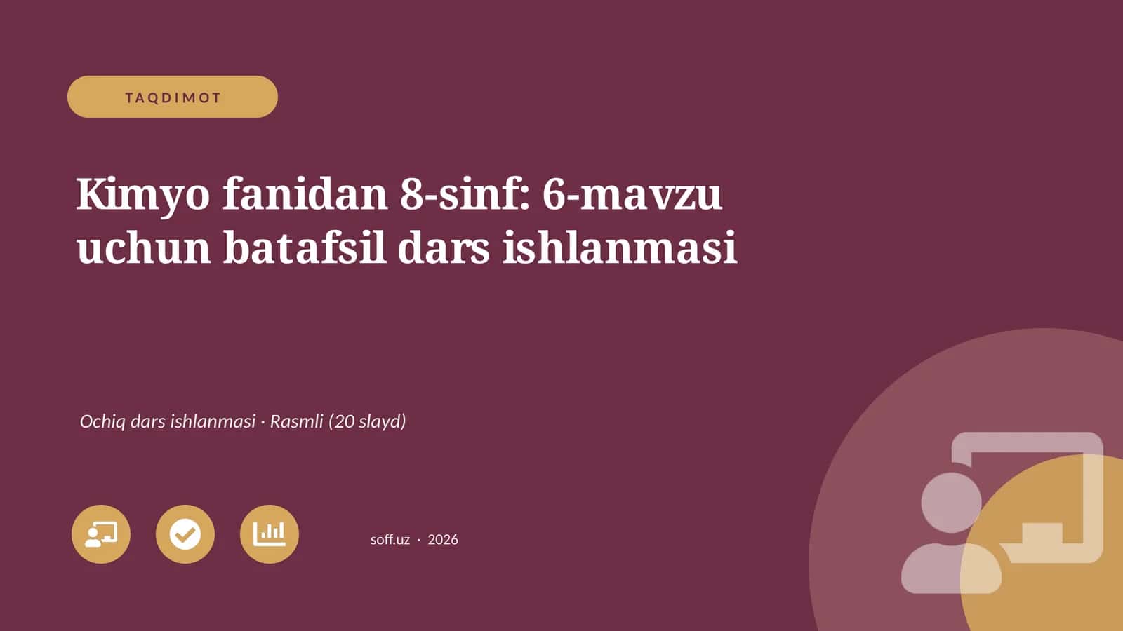 Kimyo fanidan 8-sinf: 6-mavzu uchun batafsil dars ishlanmasi 1