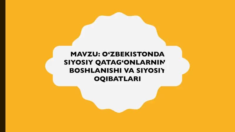 O‘ZBEKISTONDA SIYOSIY QATAG‘ONLARNING BOSHLANISHI VA SIYOSIY OQIBATLARI 1